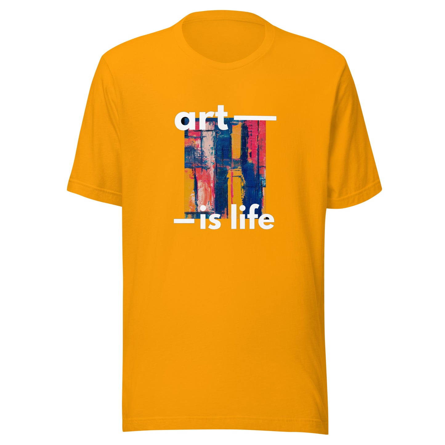 Motivational Unisex t-shirt "Art is Life" Positive Energy T-Shirt