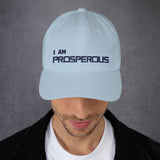Motivational Cap " I AM PROSPEROUS " Inspiring Law of affirmation Classic Dad hat