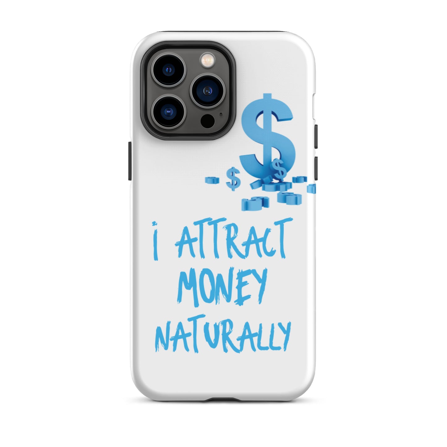 Motivational iPhone case, Tough iPhone case "I Attract Money Naturally"