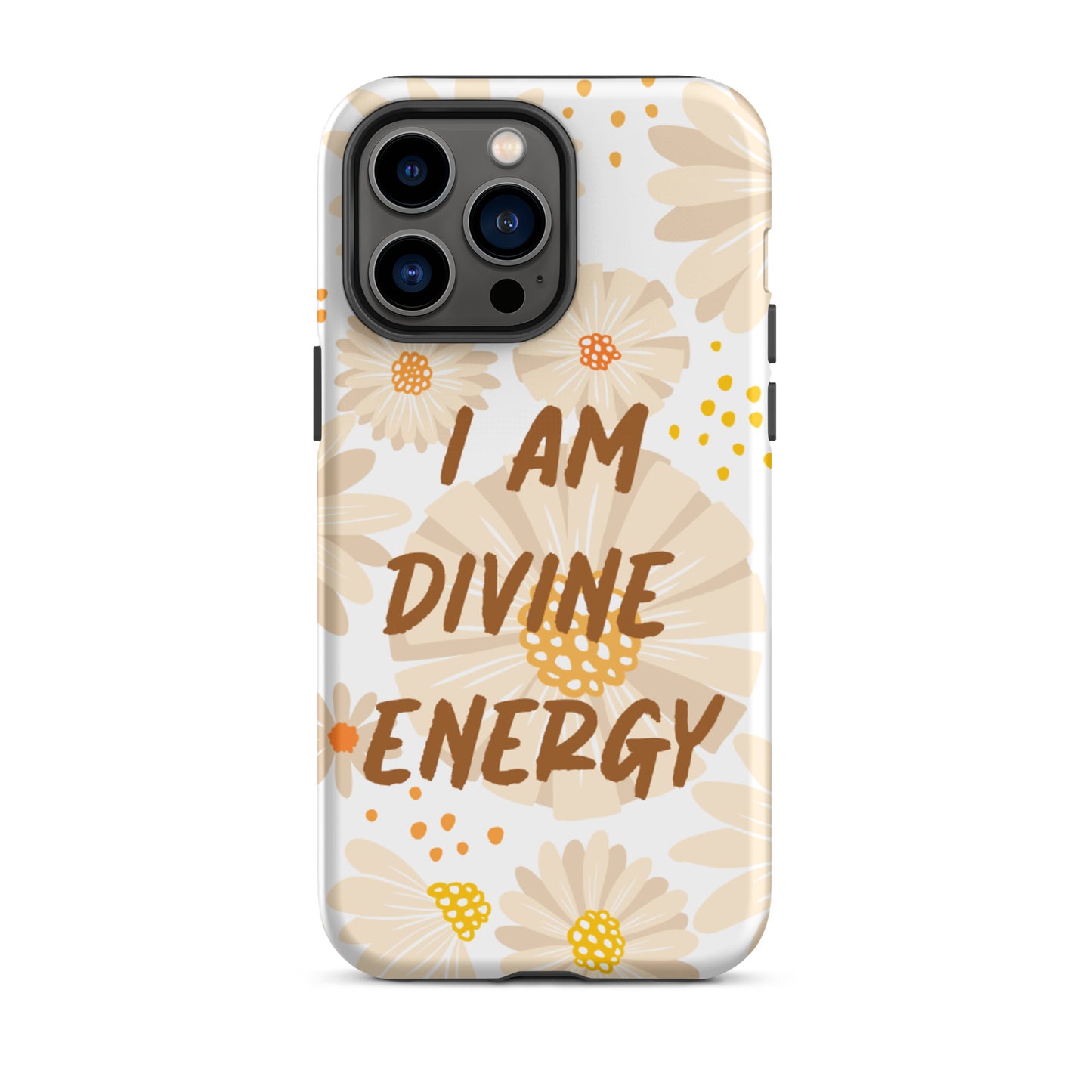 Tough iPhone case , "I am Divine Energy" Positive Affirmation iPhone case