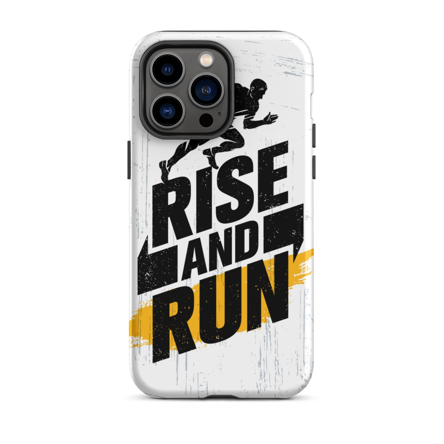 Positive Quote iPhone case, Durable Tough iPhone case " Rise and Run"