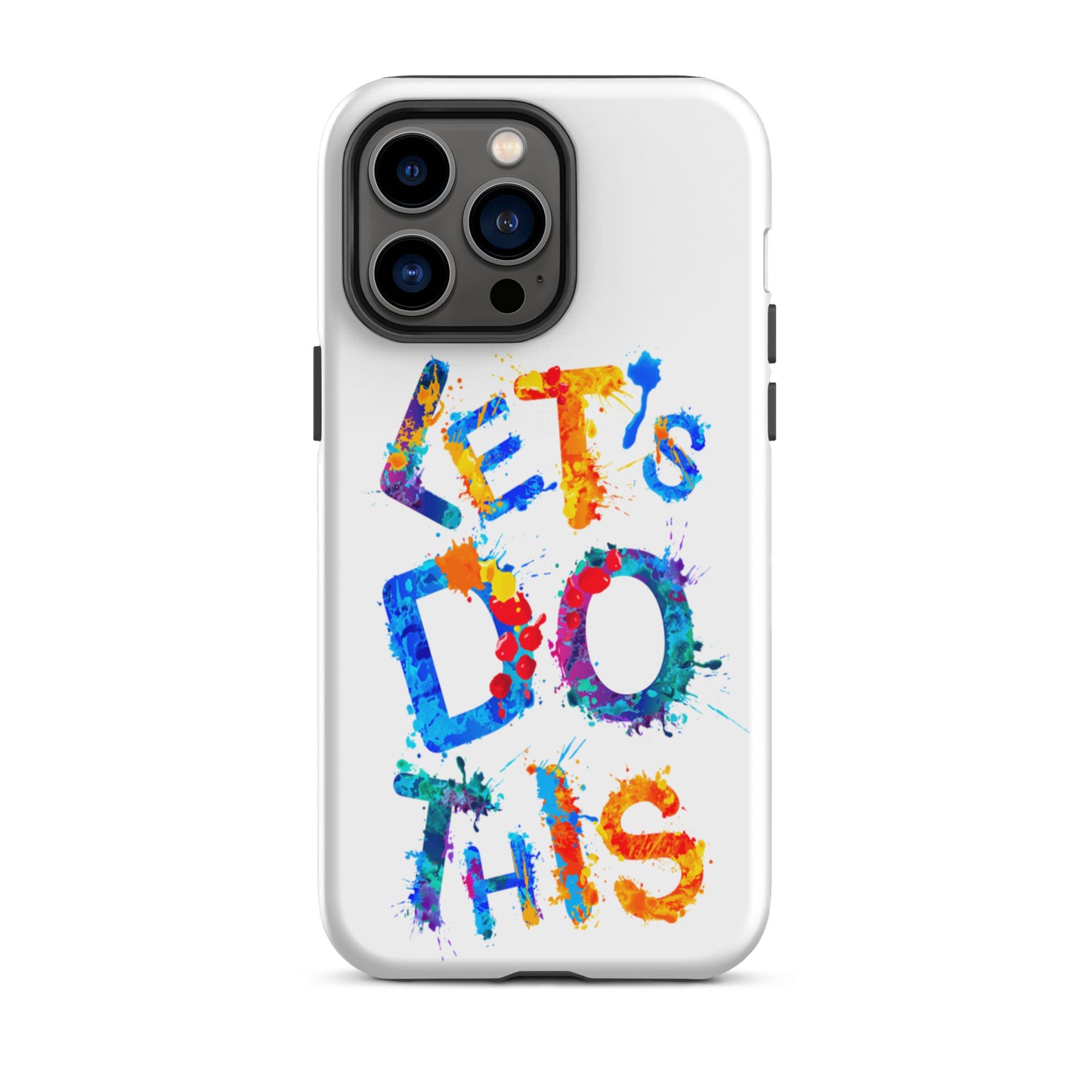 Motivational iPhone case, Tough Mobile phone case "Let's Do this"