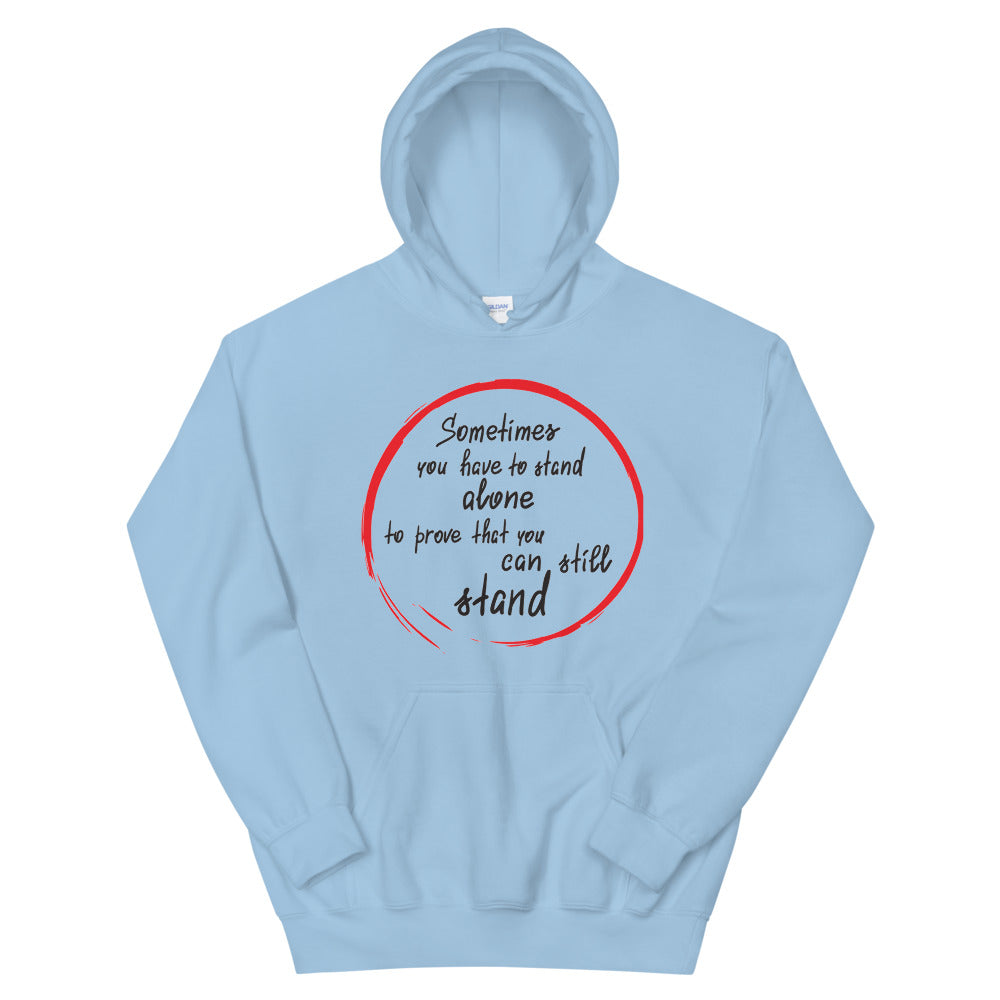 Motivational Hoodie "STAND ALONE TO PROVE" Inspirational Law of Affirmation Unisex Hoodie