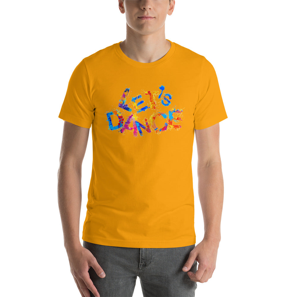 Motivational T-Shirt "Let's Dance" Positive Inspiring Short-Sleeve Unisex T-Shirt