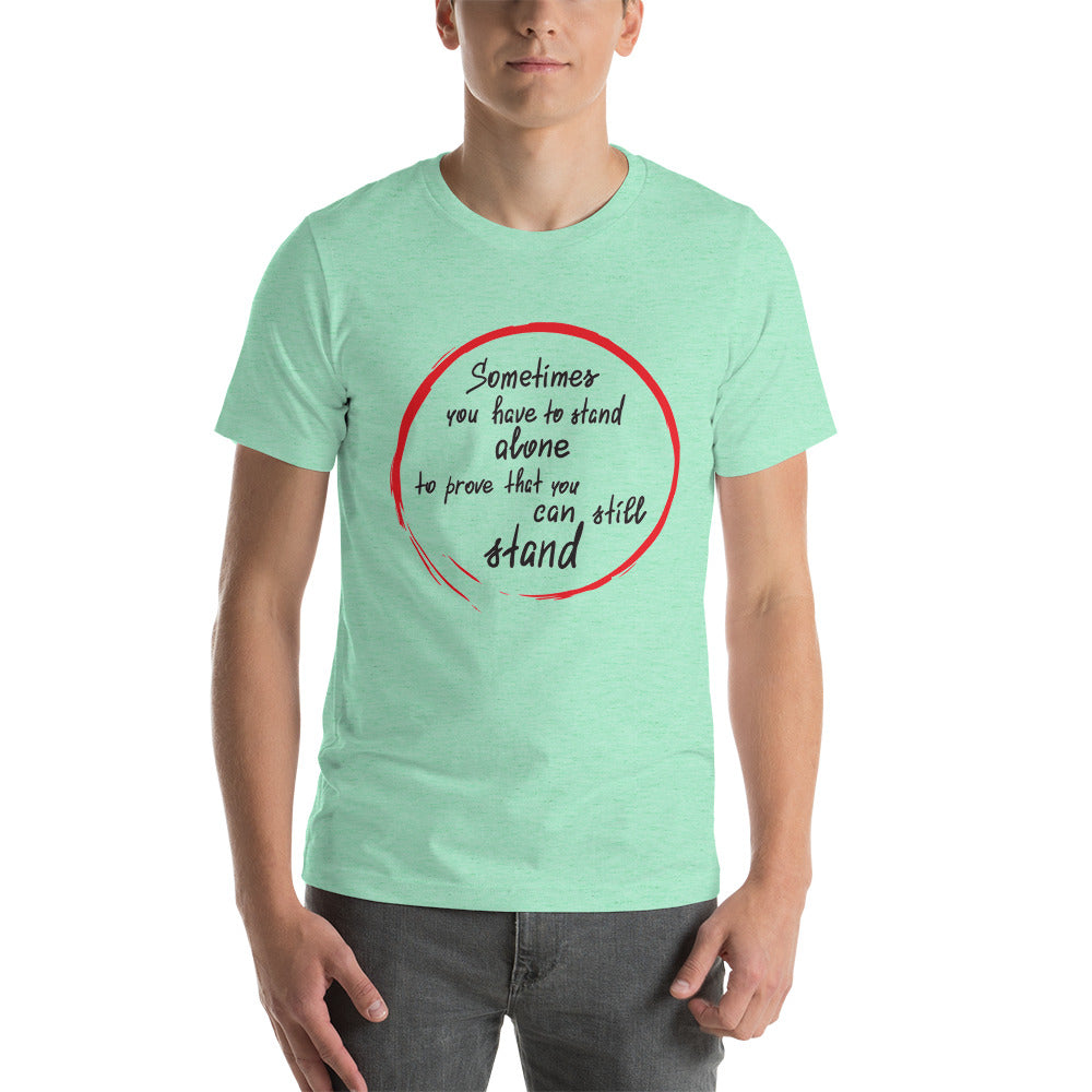 Motivational T-Shirt "Stand Alone" Positive Inspiring Short-Sleeve Unisex T-Shirt