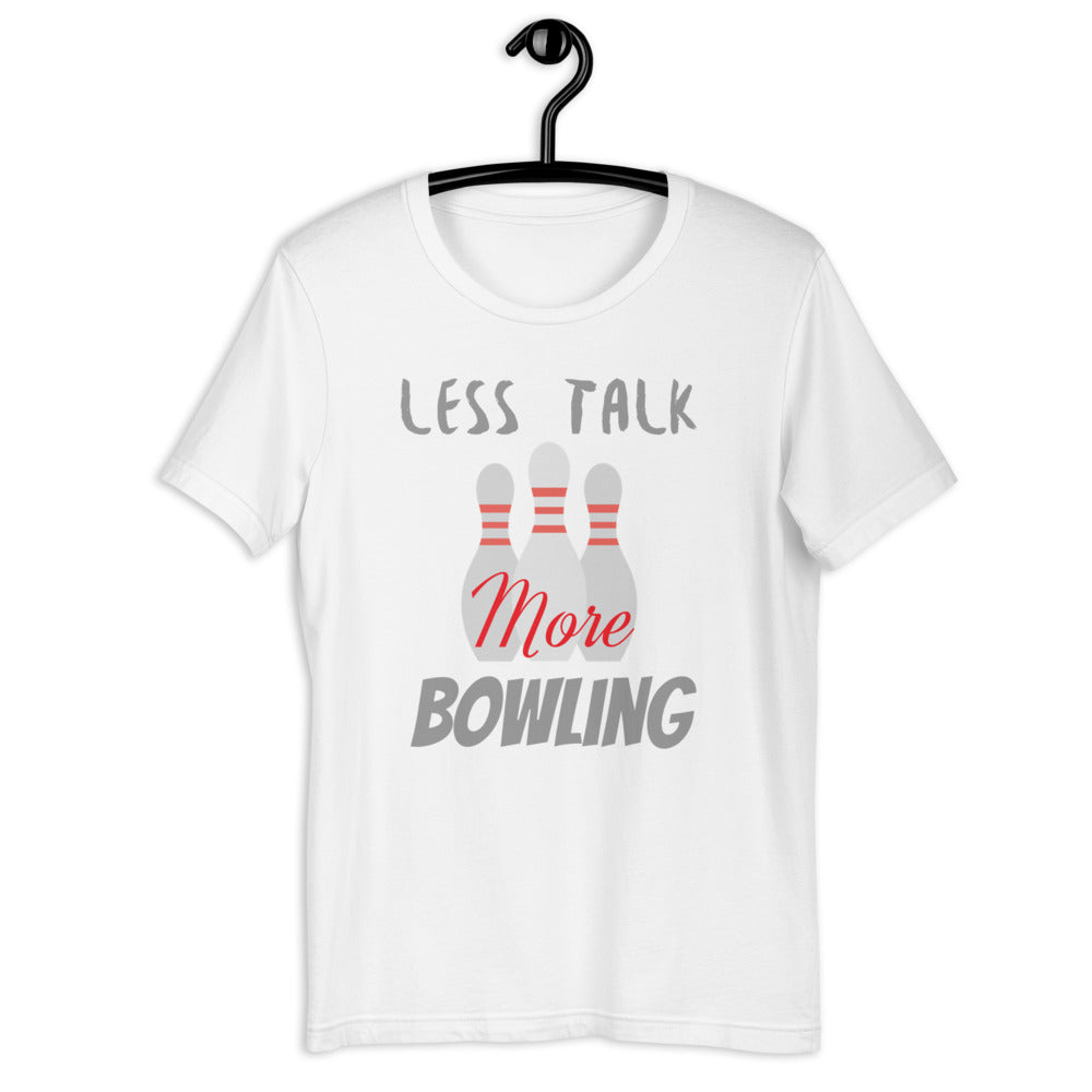Bowling T-Shirt "More Bowling" Funny Exclusive Bowling Unisex T-Shirt