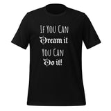 Motivational Unisex t-shirt " Dream it Do it" Inspirational Quote T-Shirt