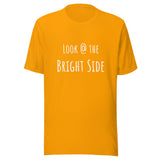 Motivational Unisex T-shirt "Look @ the Bright Side" Inspirational Quote T-Shirt