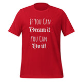 Motivational Unisex t-shirt " Dream it Do it" Inspirational Quote T-Shirt