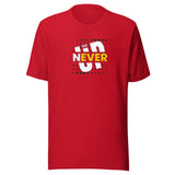 Inspirational Unisex t-shirt "Never Give Up" Motivational Quote T-Shirt