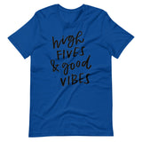 Motivational  T-Shirt "High Fives & Good Vibes"  Law of Affirmation Short-Sleeve Unisex T-Shirt