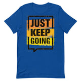 Motivational T-Shirt "JUST KEEP GOING"  Law of Affirmation  Short-Sleeve Unisex T-Shirt
