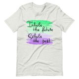 Motivational  T-Shirt "Inhale Future" Inspiring Law of Affirmation Short-Sleeve Unisex T-Shirt