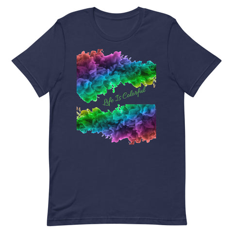 Motivational  T-Shirt "Life Is Colorful" Positive Inspiring Short-Sleeve Unisex T-Shirt