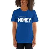 Motivational  T-Shirt "MONEY IS MY MIDDLE NAME" Law of Affirmation Short-Sleeve Unisex T-Shirt