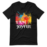 Motivational Unisex T-Shirt "I AM JOYFUL" Law of Attraction Short-Sleeve Unisex T-Shirt