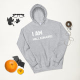 Motivational Unisex Hoodie "I AM MILLIONAIRE"  Law of Attraction Unisex Hoodie