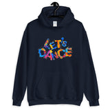 Motivational Hoodie "LETS' DANCE" Positive Inspirational   Unisex Hoodie