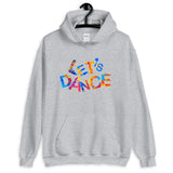 Motivational Hoodie "LETS' DANCE" Positive Inspirational   Unisex Hoodie