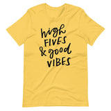 Motivational  T-Shirt "High Fives & Good Vibes"  Law of Affirmation Short-Sleeve Unisex T-Shirt