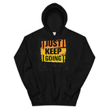 Motivational Hoodie  "JUST KEEP GOING" Law of Affirmation Unisex Hoodie