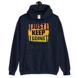 Motivational Hoodie  "JUST KEEP GOING" Law of Affirmation Unisex Hoodie