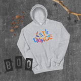 Motivational Hoodie "LETS' DANCE" Positive Inspirational   Unisex Hoodie