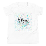 Youth T-Shirt "Be A voice Not an Echo" Motivational & Inspiring Youth Short Sleeve Unisex T-Shirt