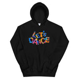 Motivational Hoodie "LETS' DANCE" Positive Inspirational   Unisex Hoodie