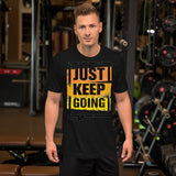 Motivational T-Shirt "JUST KEEP GOING"  Law of Affirmation  Short-Sleeve Unisex T-Shirt