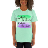 Motivational  T-Shirt "Inhale Future" Inspiring Law of Affirmation Short-Sleeve Unisex T-Shirt