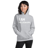 Motivational Unisex Hoodie "I AM MILLIONAIRE"  Law of Attraction Unisex Hoodie