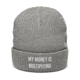 Inspirational Beanie "My Money is Multiplying" Ribbed knit beanie