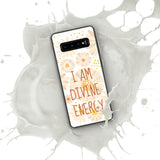 Samsung Mobile Case " I am Divine Energy" Motivational Phone Case