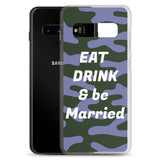 Samsung Mobile Case "Eat Drink & Be Married" Customized  Samsung Mobile Phone Case