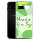 Samsung Mobile Case "Make it a Great day" Positive quote Phone Case