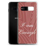 Samsung Mobile Case " I am Enough" Affirmative quote Phone Case