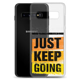 Samsung Mobile Case "JUST KEEP GOING" Motivational  Law of Affirmation Samsung Phone Case