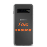 Motivational Samsung Phone Case "I am Enough" Law of Affirmation Samsung Mobile Case