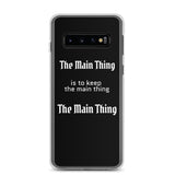 Motivational Samsung Mobile Case "The Main Thing" Law of Affirmation Samsung Phone Case