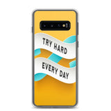 Samsung Mobile Case "Try Hard Everyday" Motivational Phone Case