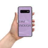 Samsung Mobile Case " I am Enough"  Motivational Phone Case