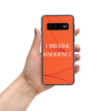 Samsung Mobile Case " I Breathe Confidence" Motivational Phone case