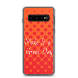 Samsung Mobile Case "Make it a great day"  Affirmation quote Samsung Phone Case