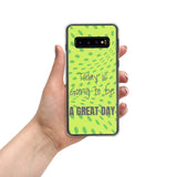 Samsung Mobile Case "A Great day" Motivational phone case