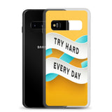 Samsung Mobile Case "Try Hard Everyday" Motivational Phone Case