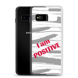 Samsung Phone Case "I am Positive" Motivational Mobile Case