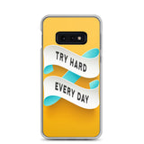 Samsung Mobile Case "Try Hard Everyday" Motivational Phone Case