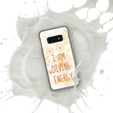 Samsung Mobile Case " I am Divine Energy" Motivational Phone Case