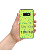 Samsung Mobile Case "A Great day" Motivational phone case